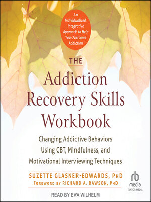 cover image of The Addiction Recovery Skills Workbook